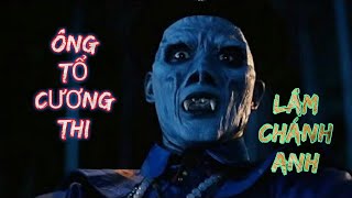 Phim Ma Cương Thi mới nhất của Lâm Chánh Anh