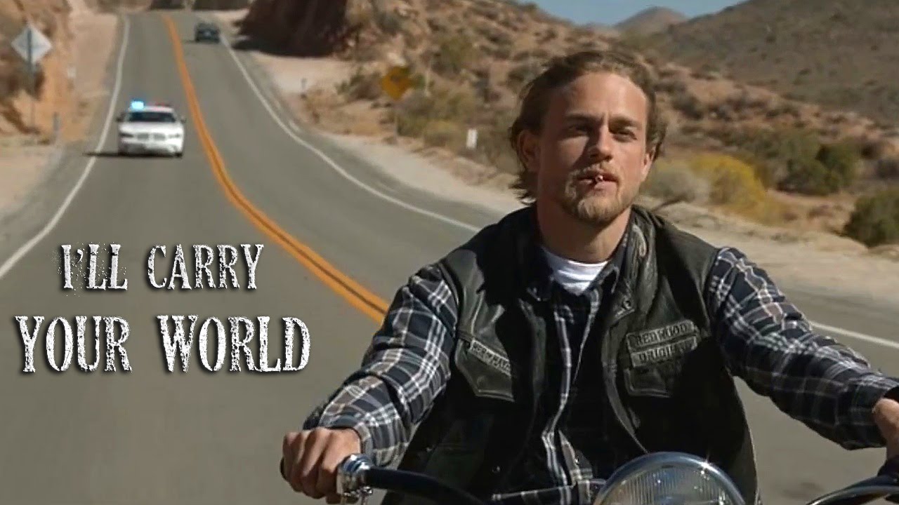 Sons of Anarchy || I`ll carry your world