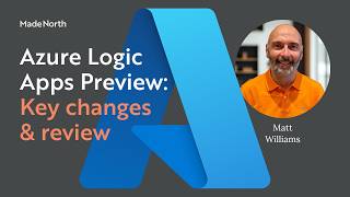 Azure Logic Apps Preview: Key Changes & Review