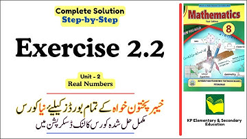 Exercise 2.2 Class 8 Maths KPK | Unit 2 - Real Numbers | KPK New Book