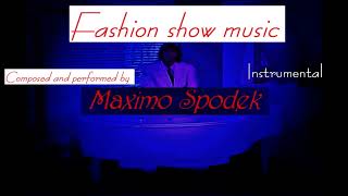 Music composed, performed and arranged by maximo spodek, one hour of
especially composed interpreted for fashion show, that...