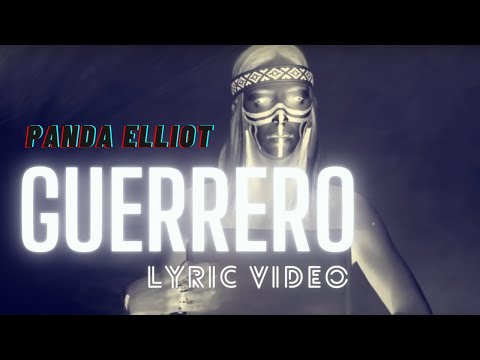 Panda Elliot - Guerrero (Lyric Video)