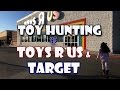 Toy Hunting at Toys R Us and Target