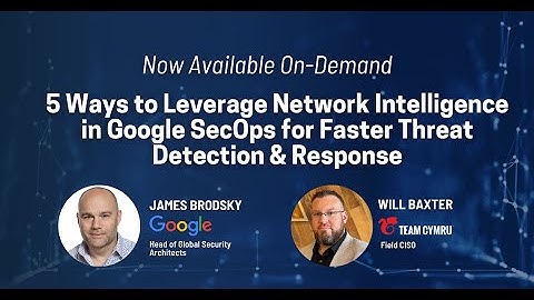5 Ways to Leverage Network Intelligence in Google SecOps For Faster Detection & Response