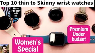 Smartwatch For Women Skinny Wrist Watches Top 10 Premium Smartwatches For Women
