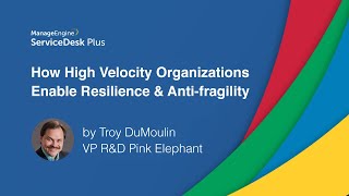 ITIL 4 High-velocity IT: How High Velocity Organizations Enable Resilience & Anti-fragility