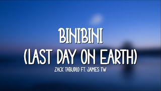 Video thumbnail of "Zack Tabudlo - Binibini (Last Day On Earth) ft. James TW (Lyrics) || oh darling dance with me now"