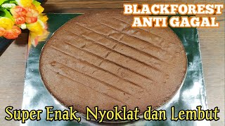 RESEP BLACKFOREST ENAK DAN LEMBUT | BASECAKE KUE ULANGTAHUN | ANTI GAGAL