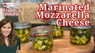 Marinated Mozzarella Cheese  A Flavorful & Easy Appetizer  Steph’s Stove