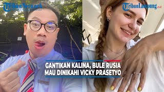 Gantikan Kalina, Bule Rusia Mau Dinikahi Vicky Prasetyo