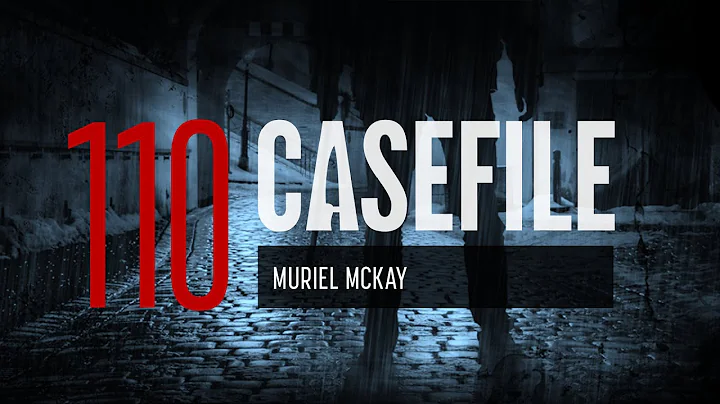 Case 110: Muriel McKay
