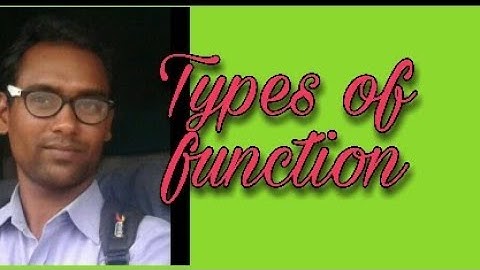 Types of function (फलन के प्रकार)