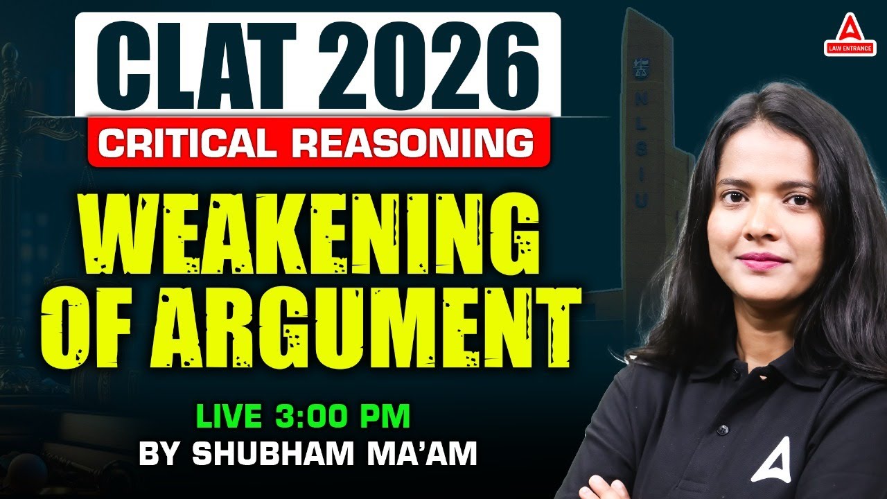 CLAT 2026 Critical Reasoning - weakening of argument for CLAT | Logical ...