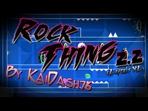 My First Layout of the 2.2! Rock Thing by KaiDash76 (layout XL) - Geometry Dash Subzero/2.2 Beta