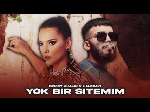 Demet Akalın X Halodayı - Yok Bir Sitemim (Prod.Mert Tunç) Nasip Değilmiş