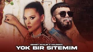 Demet Akalın X Halodayı - Yok Bir Sitemim (Prod.Mert Tunç) Nasip Değilmiş