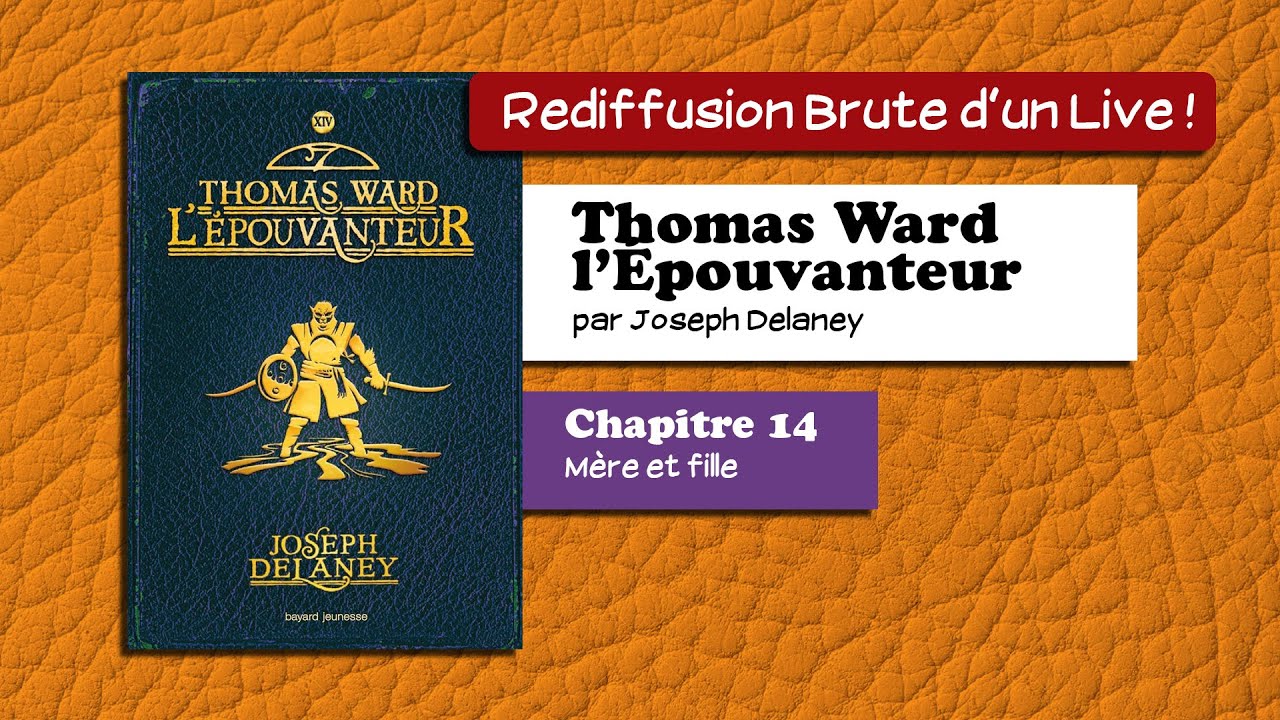 🔴📙🔊 Thomas Ward l'Épouvanteur (Tome XIV) (14 : Mère et Fille) / Livre