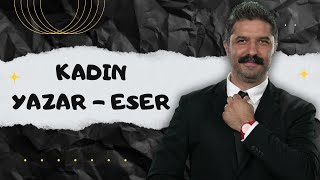 Kadın Yazar-Eser Rüştü Hoca