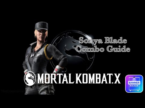 Mortal Kombat X - Sonya Blade Combo Guide