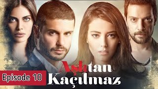 Asktan Kacilmaz Episode 10 Bahasa Indonesia