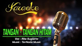 Karaoke TANGAN TANGAN HITAM - Rita Sugiarto
