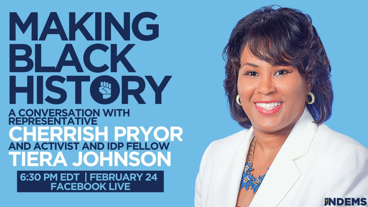 MakingBlackHistory with Representative Cherrish Pryor and IDP Fellow