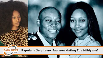 Rapulana Seiphemo 'Tau' now dating Zoe Mthiyane?