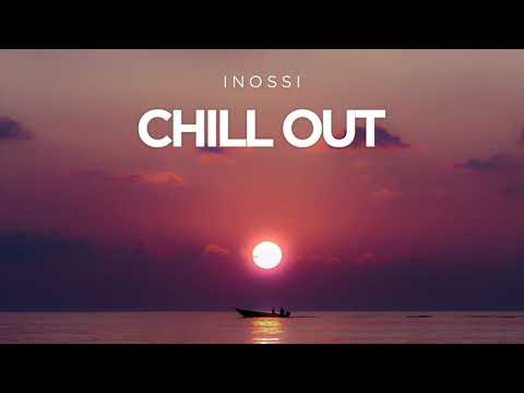 INOSSI - Chill Out (Official)