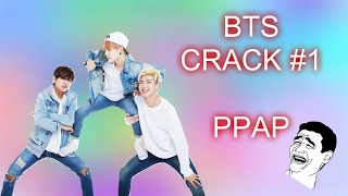BTS CRACK #1 ||PPAP~~|| FR