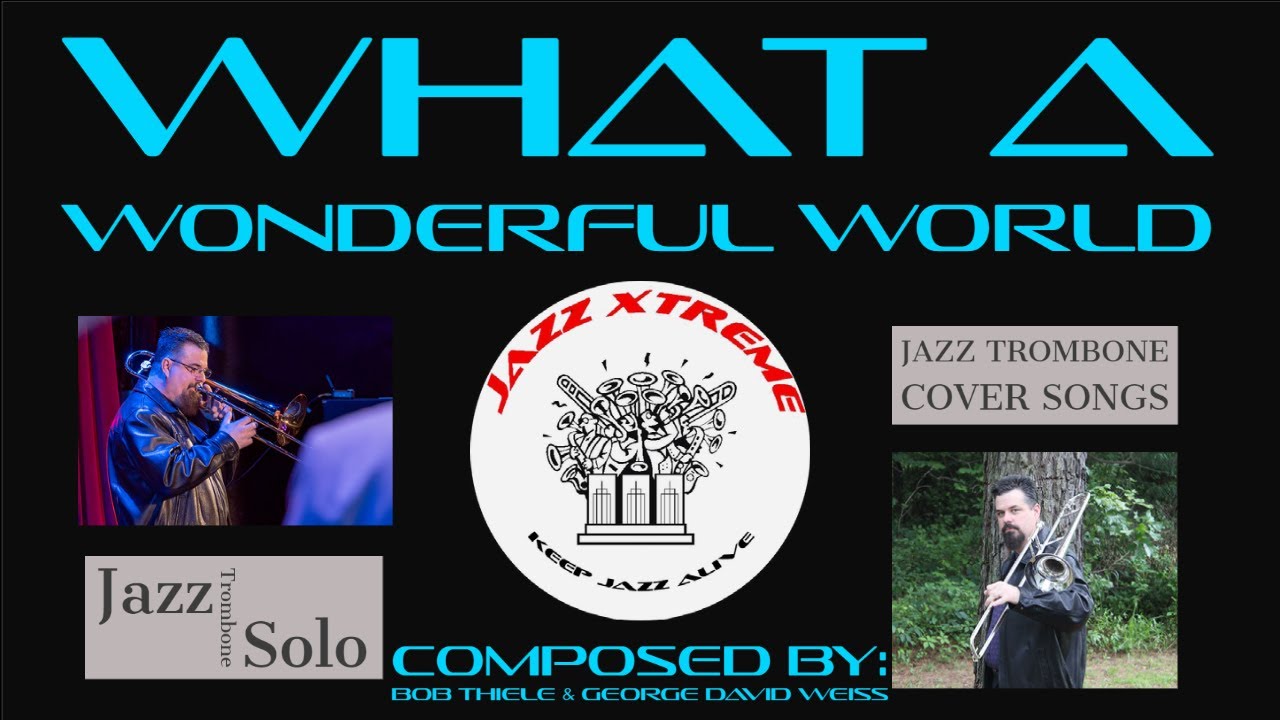 What A Wonderful World (Trombone Cover) Trombone Jazz Solo Jazz