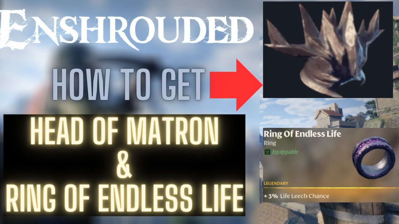 Where to Get Head of Matron and Ring Of Endless Life in Enshrouded