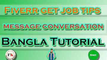 Fiverr get job tips in message conversation part 1 Fiverr Bangla tutorial. by Freelancer kamrul