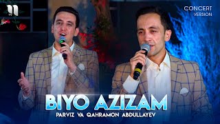 Parviz va Qahramon Abdullayev - Biyo azizam (consert version)