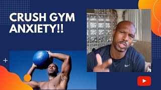 Gym Anxiety Tips And Techniques Boost Your Confidence