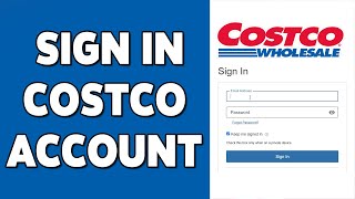 Costco Account Login Guide 2023 | Costco Sign In | Costco.com