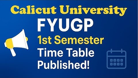 Calicut University FYUGP 1st Semester Time Table 2025 | Exam Date Announced | UOC Update