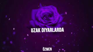 Özmen - Uzak Diyarlarda 