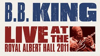 B B King Live At The Royal Albert Hall in London June 28, 2011