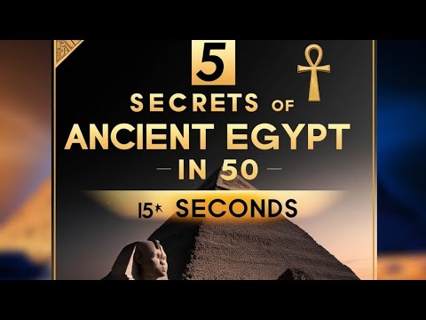 5 Secrets of the Ancient Egypt in 50 seconds ! |The Auditory Odyssey ...