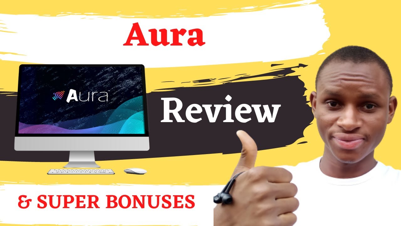 Aura Review & 🔥 Bonuses 🔥 [Aura Demo]