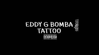 Eddy G Bomba - Tattoo