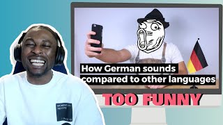 How German Sounds Compared To Other Languages | French Italian English Spanish REACTION