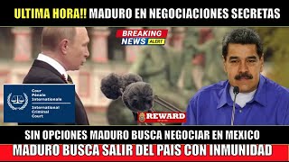 ULTIMA HORA!! Maduro sabe que debe negociar para evitar su DETENCION