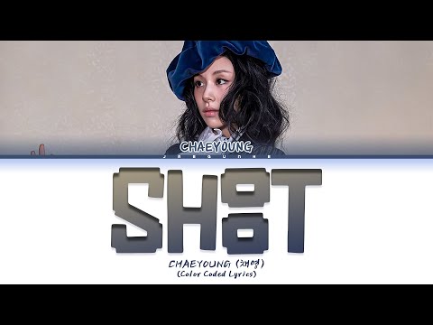 CHAEYOUNG (채영) "SHOOT (Firecracker)" Lyrics (Color Coded Lyrics)