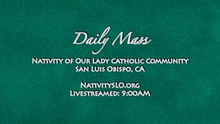 Daily Mass @ Nativity 7-16-2026 9AM LS
