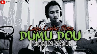 Lagu Lawas Bima|| Dumu Dou Kapenta Wadu || Cover By TV Karimbi