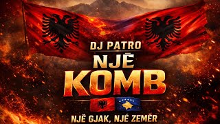 Dj Patro Një Komb, Një Gjak Këngë Shqiptare
