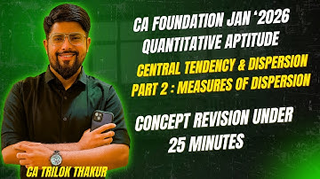MEASURES OF DISPERSION I CA FoundationStats I Jan 2026 | Concepts Revision in 25 minutes l CA TRILOK
