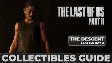 Seattle Day 2 - The Descent - Collectibles Guide (All Collectible Locations)