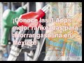 Las 3 Apps Mejor rankeadas para ahorro de gasolina en México